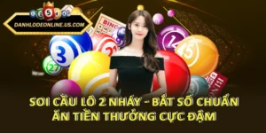 Soi Cầu Lô 2 Nháy - Bắt Số Chuẩn, Ăn Tiền Thưởng Cực Đậm