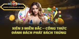 Xiên 3 Miền Bắc - Công Thức Đánh Bách Phát Bách Trúng